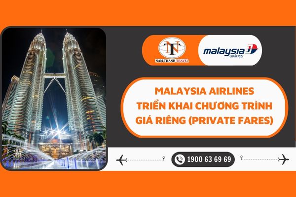 Malaysia Airlines triển khai chương trình Giá riêng (Private Fares)